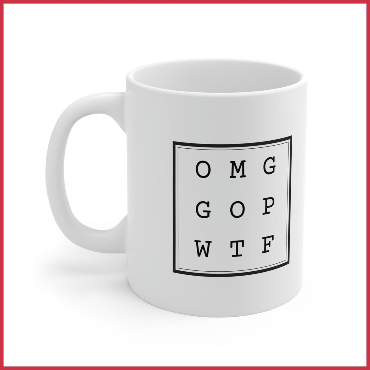 OMG GOP Ceramic Mug 11oz
